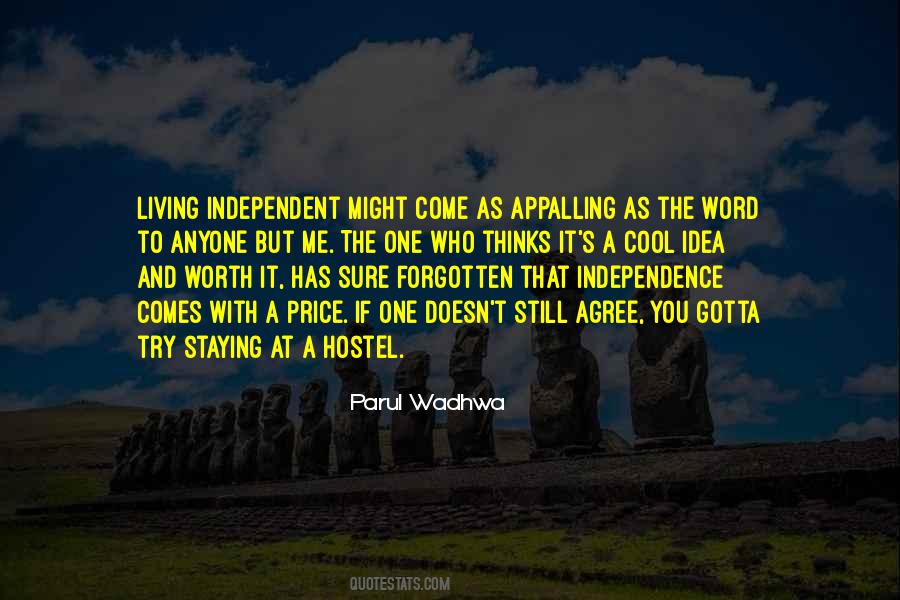 Quotes About Freedom And Independence #723581