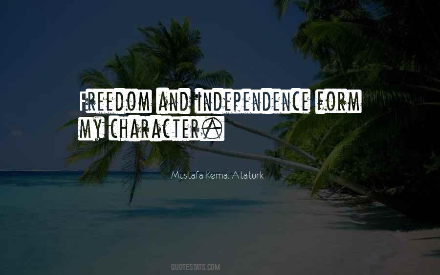 Quotes About Freedom And Independence #797088
