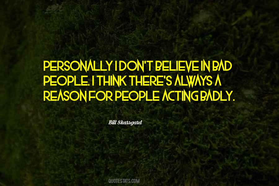 Quotes About Acting Badly #334396