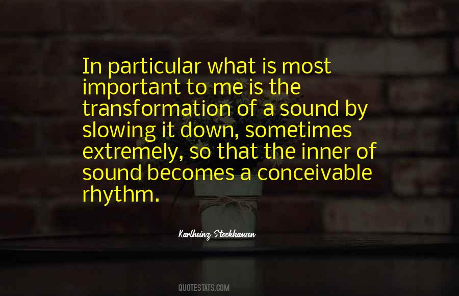 Quotes About Stockhausen #996114
