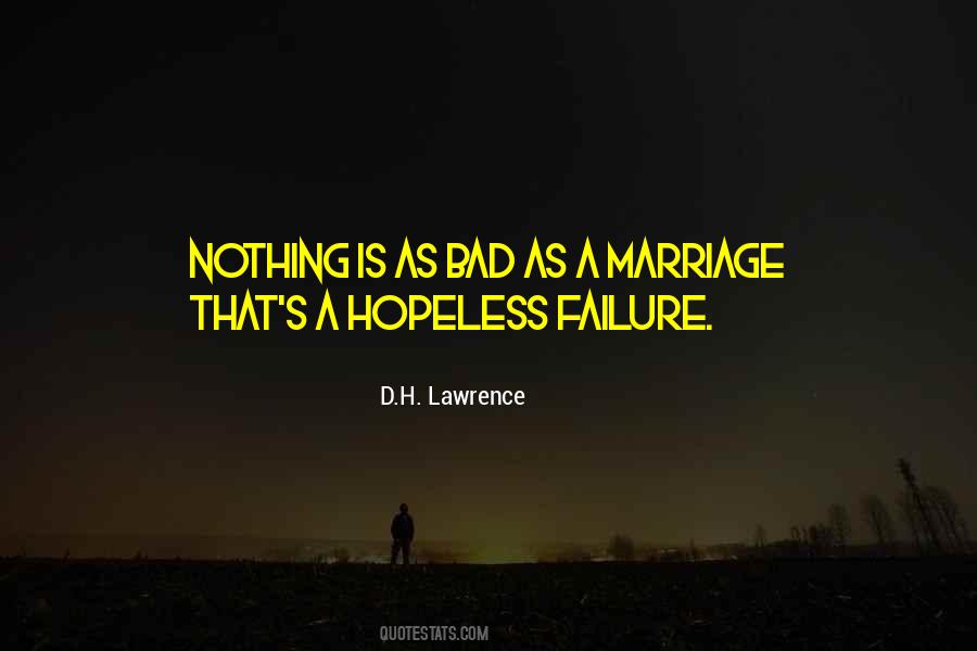 Quotes About Failure Of Marriage #1442556