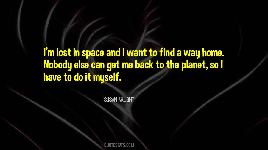 Quotes About Being Lost In Space #1197183