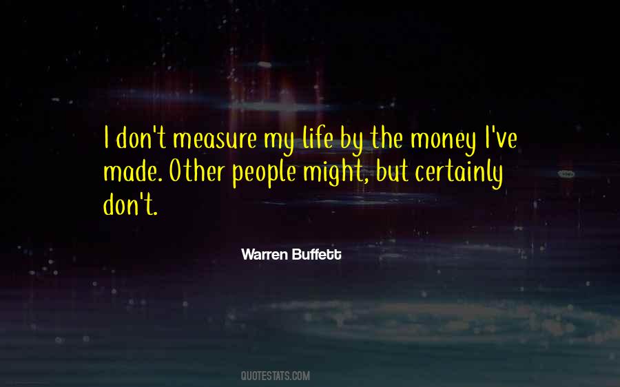 Quotes About How To Measure Life #135466