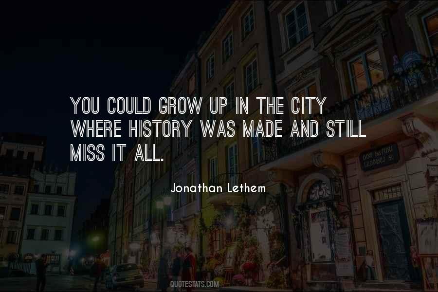 Quotes About Where You Grow Up #213258