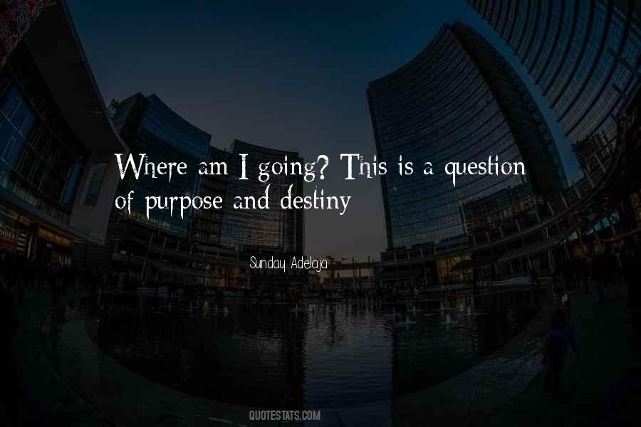 Where Am I Going Quotes #1145575