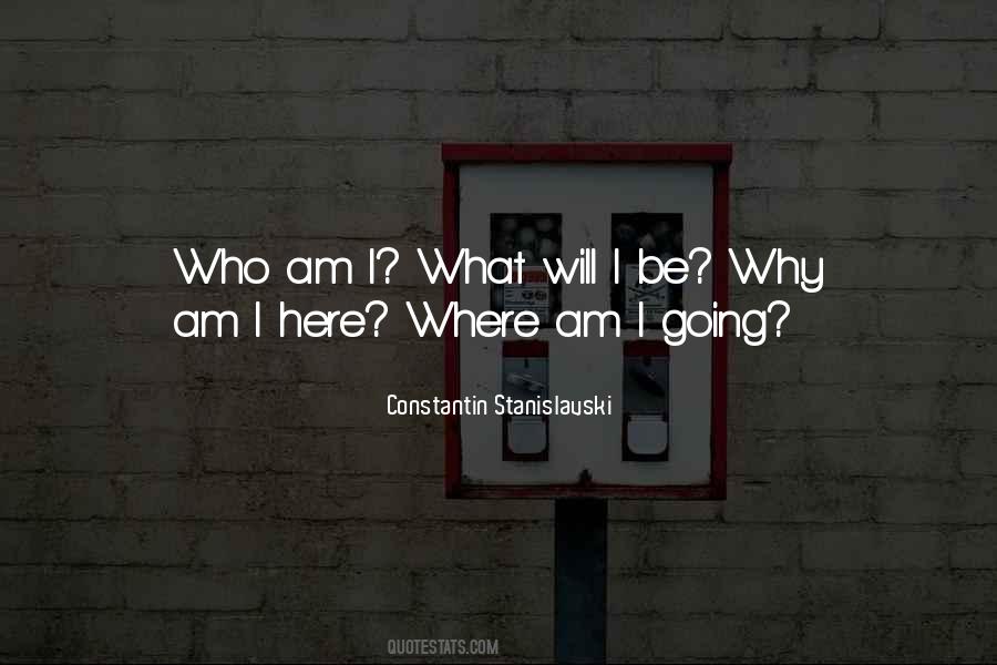 Where Am I Going Quotes #1211153
