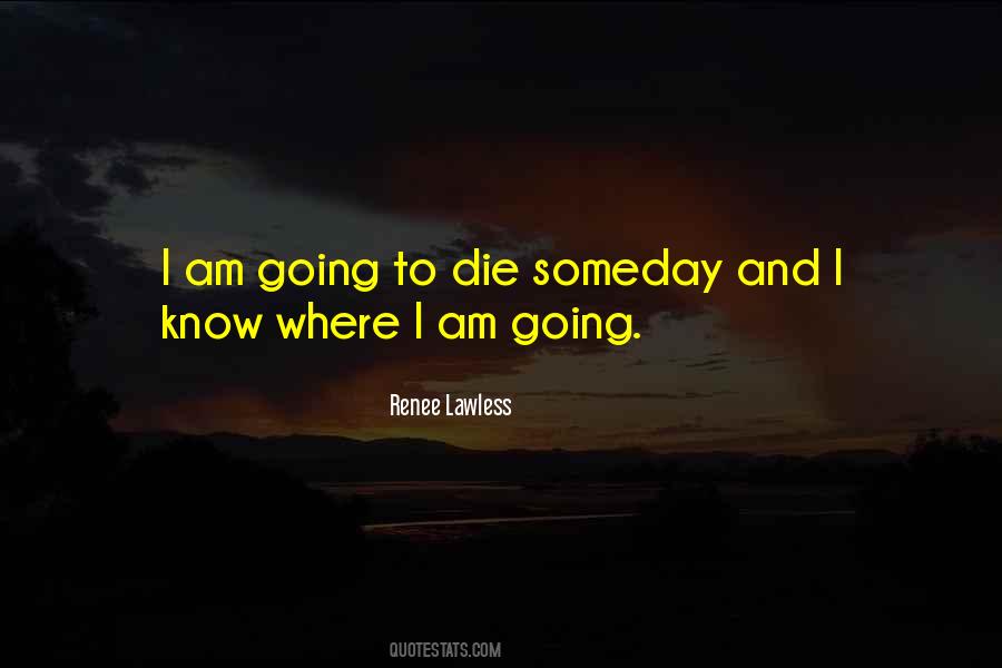 Where Am I Going Quotes #167610