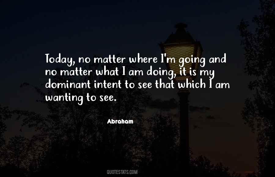 Where Am I Going Quotes #351259