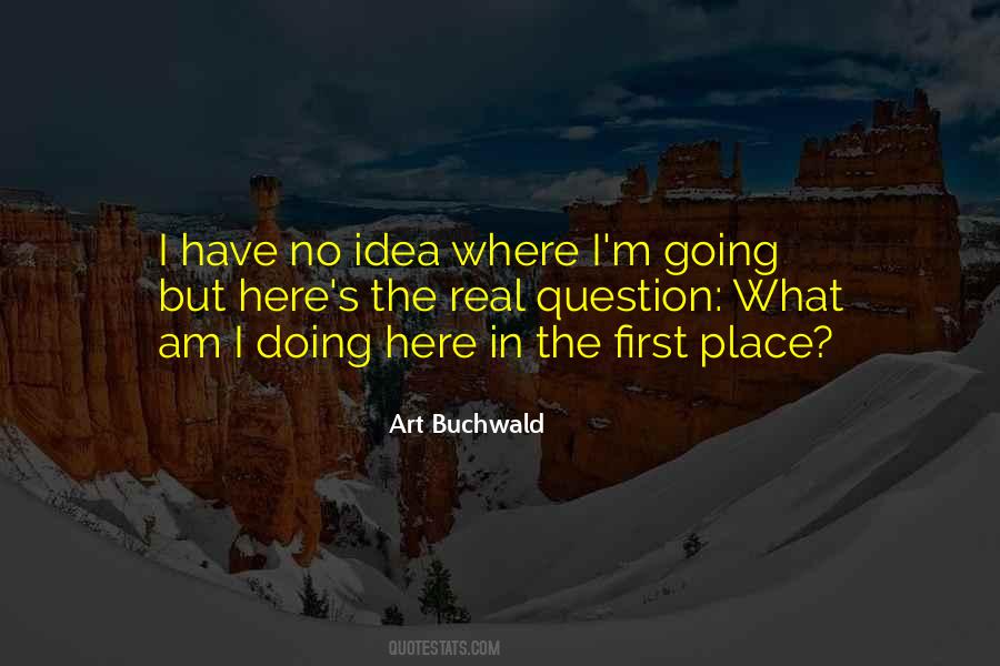 Where Am I Going Quotes #416292