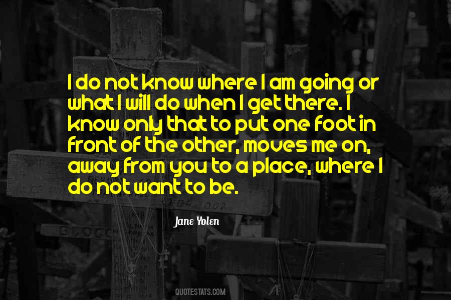 Where Am I Going Quotes #642852