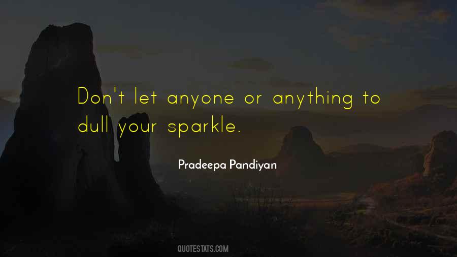 Quotes About Your Sparkle #48607