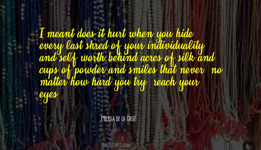 Never Hide Things Quotes #416586