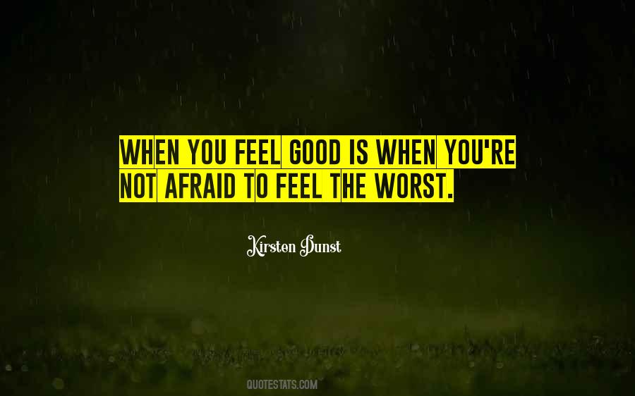 When You Feel Good Quotes #1033670