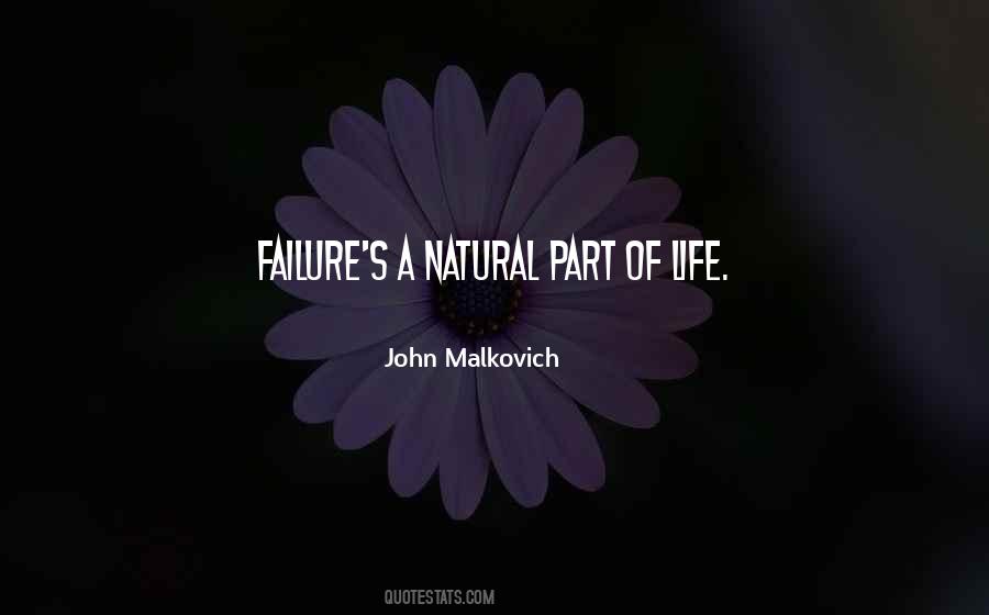 Failure Is Part Of Life Quotes #1511022