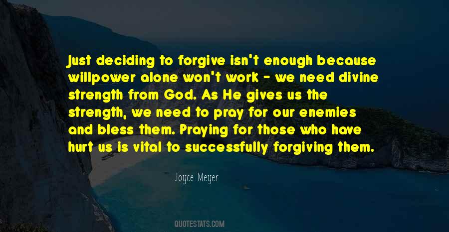 Forgive Those Who Hurt You Quotes #334370