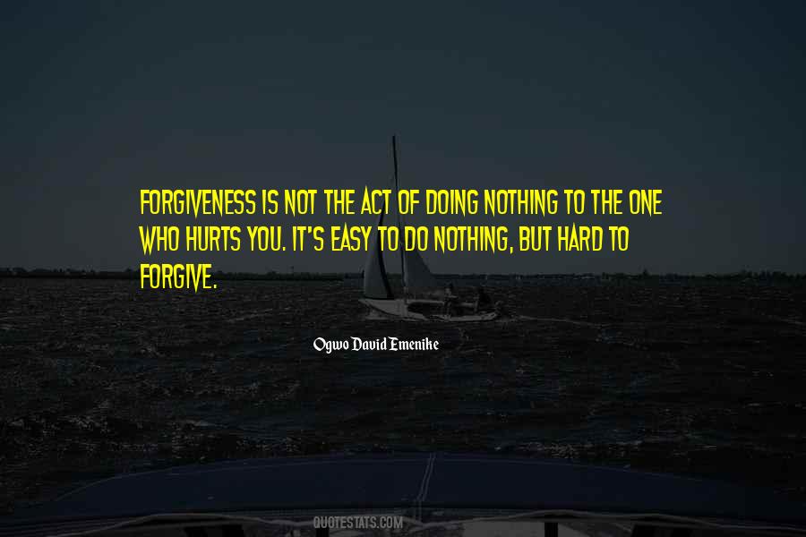 Forgive Those Who Hurt You Quotes #33514