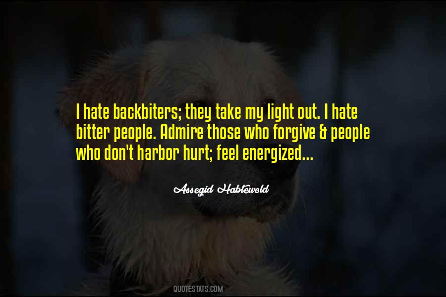 Forgive Those Who Hurt You Quotes #361590