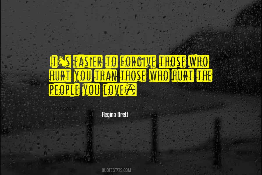 Forgive Those Who Hurt You Quotes #397670
