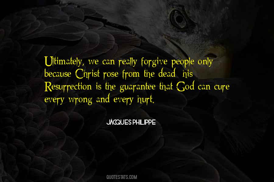 Forgive Those Who Hurt You Quotes #657470
