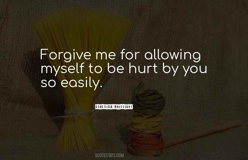 Forgive Those Who Hurt You Quotes #756535
