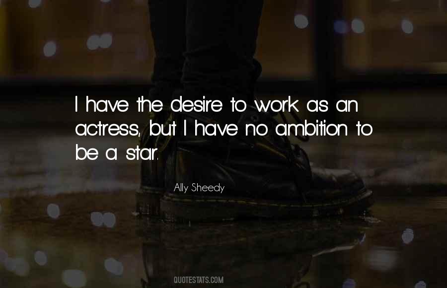 Desire To Work Quotes #1399247