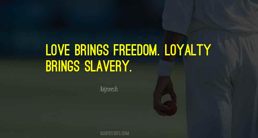 Quotes About Freedom And Slavery #218730