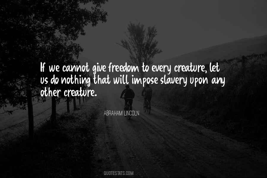 Quotes About Freedom And Slavery #469339