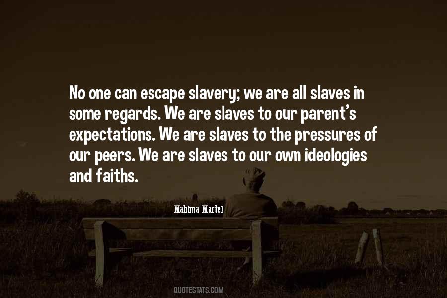 Quotes About Freedom And Slavery #485357