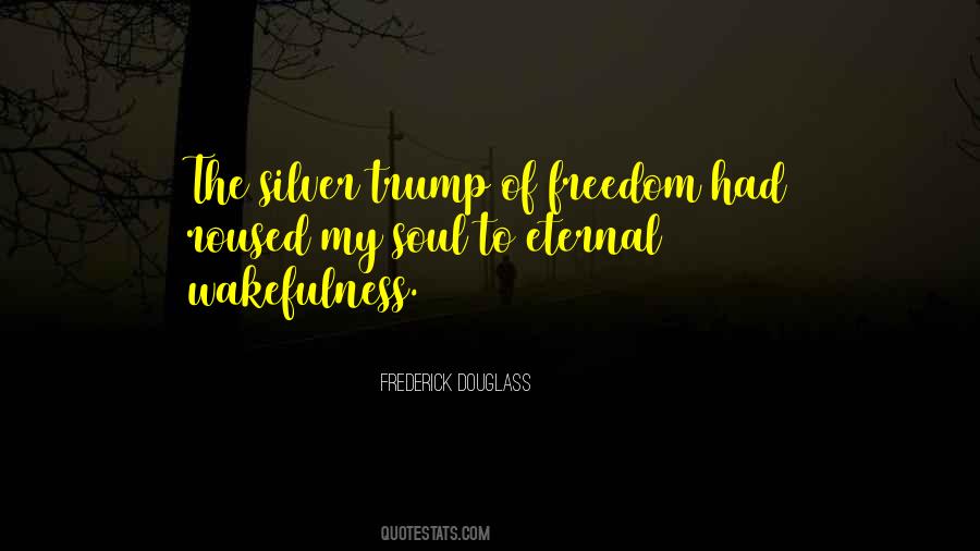 Quotes About Freedom And Slavery #626926