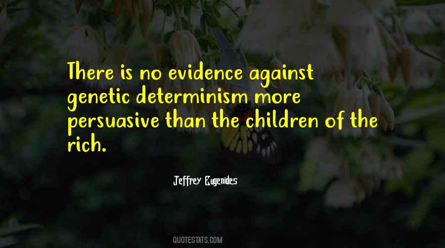 Genetic Determinism Quotes #1825682