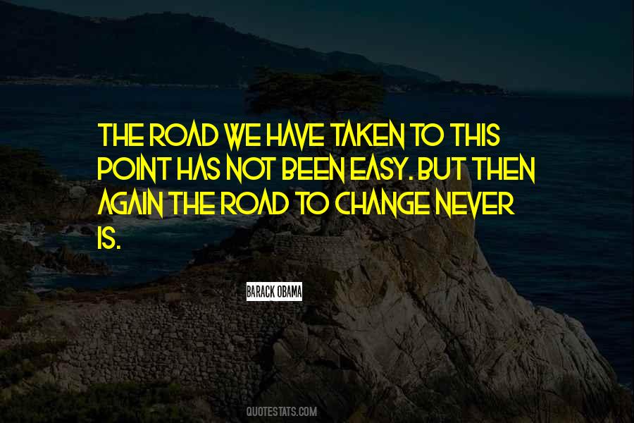 Quotes About The Road Not Taken #1473921