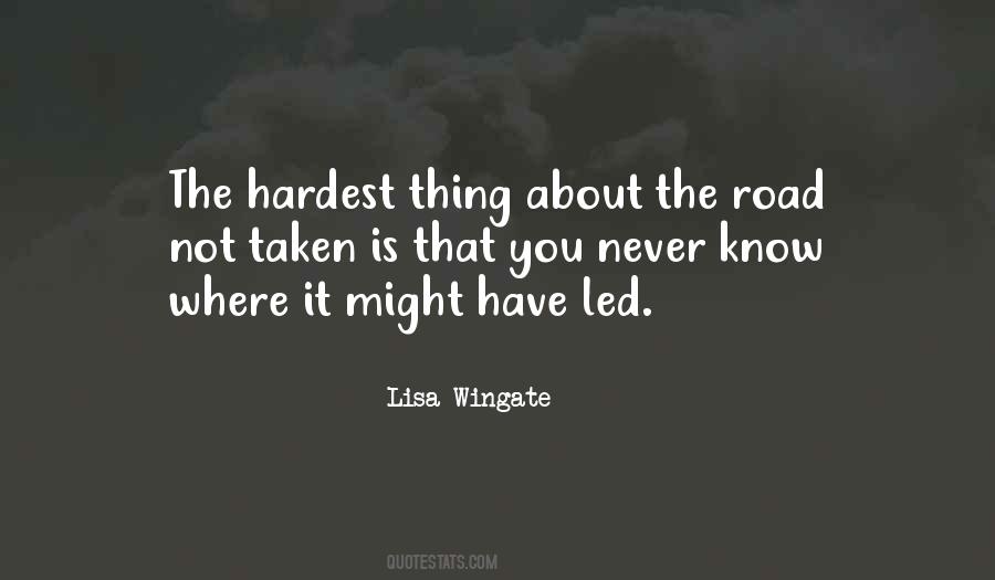 Quotes About The Road Not Taken #1565320