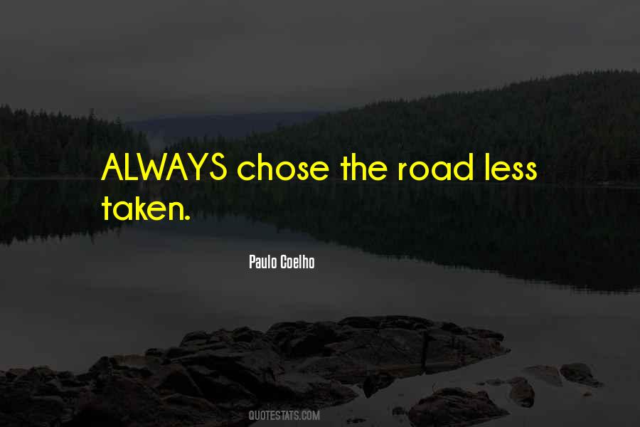 Quotes About The Road Not Taken #1803889