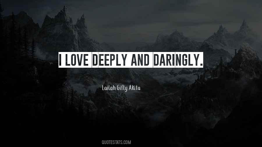 I Love Deeply Quotes #701035