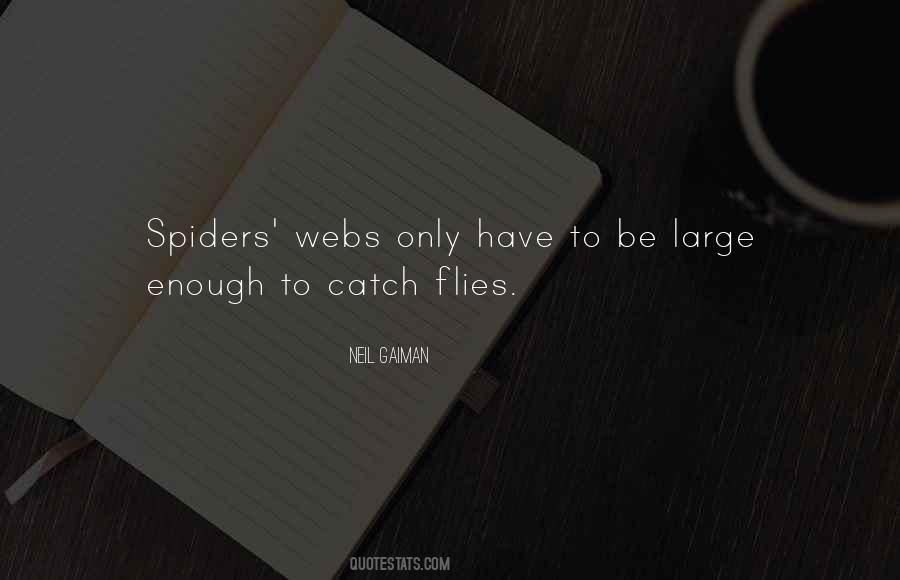 Quotes About Spiders Webs #1769978