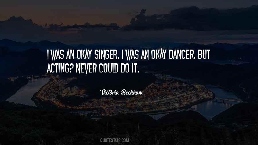 Quotes About Acting Okay #1360462