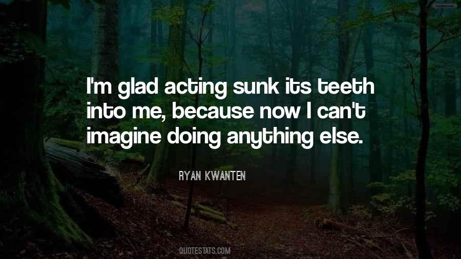 Quotes About Acting Okay #4576