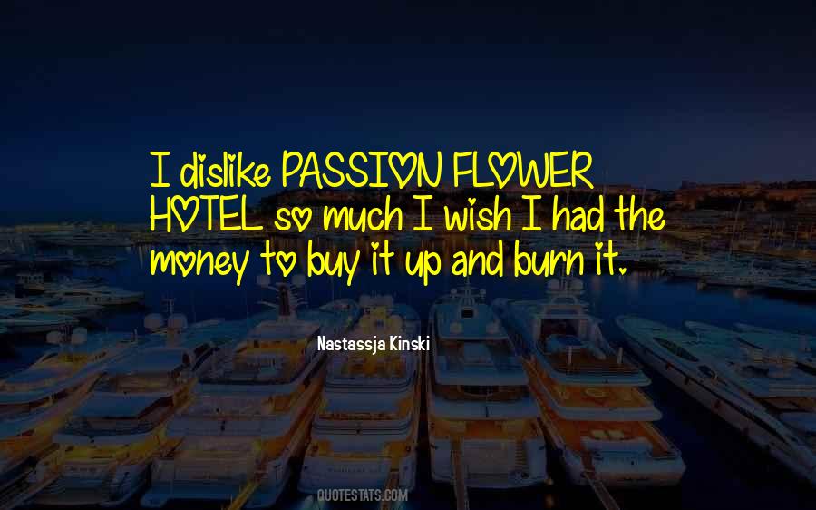 Quotes About Passion Flower #277035