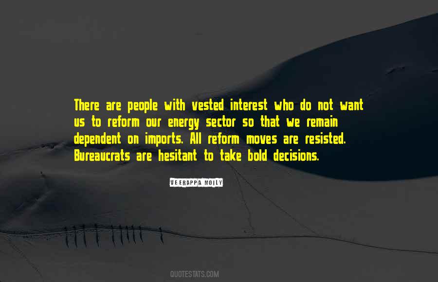 Quotes About Vested Interest #1338784