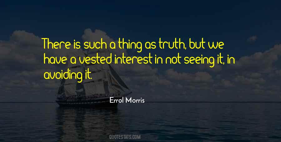 Quotes About Vested Interest #1451262