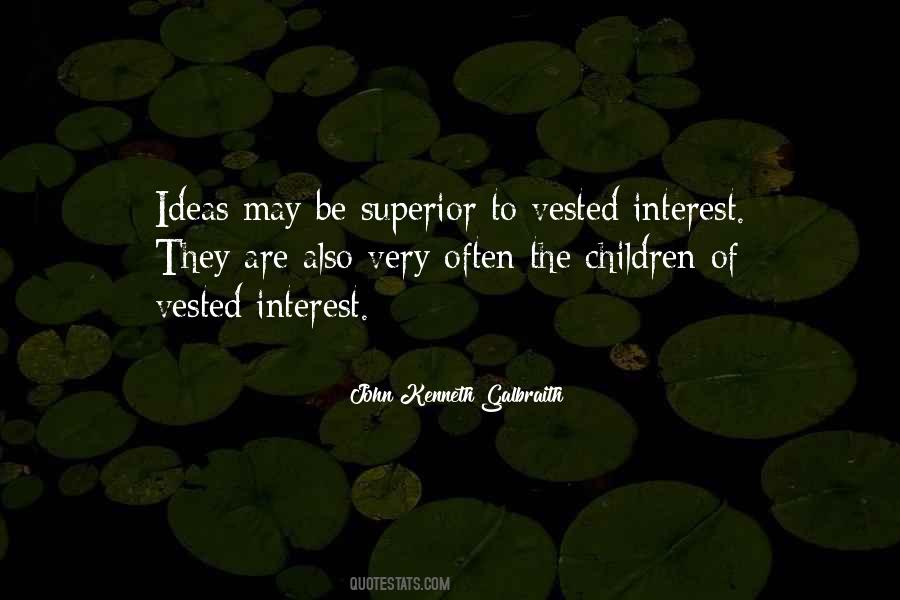 Quotes About Vested Interest #317095