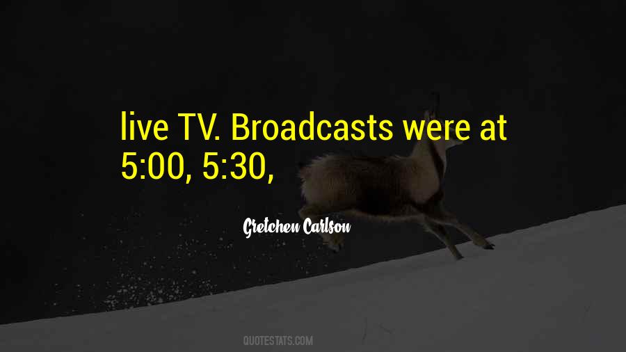 Quotes About Live Tv #1233019