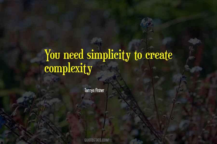 Simplicity Complexity Quotes #1470660