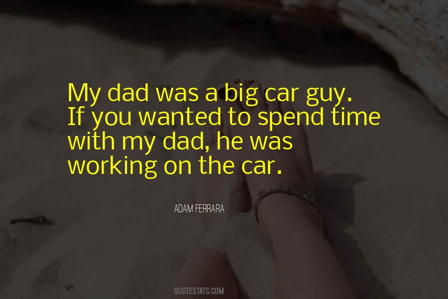 Quotes About Time With Dad #126487