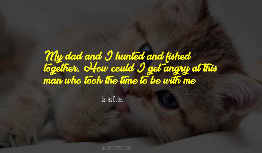 Quotes About Time With Dad #169629