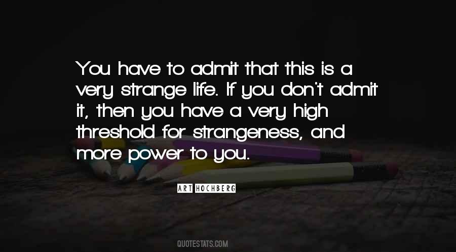 Quotes About Strange Life #1515414