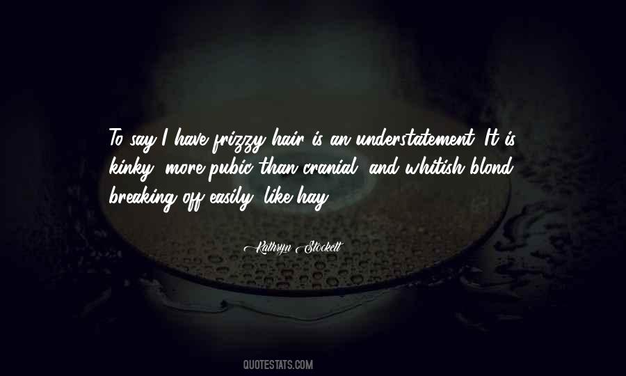 Quotes About Frizzy Hair #1623919