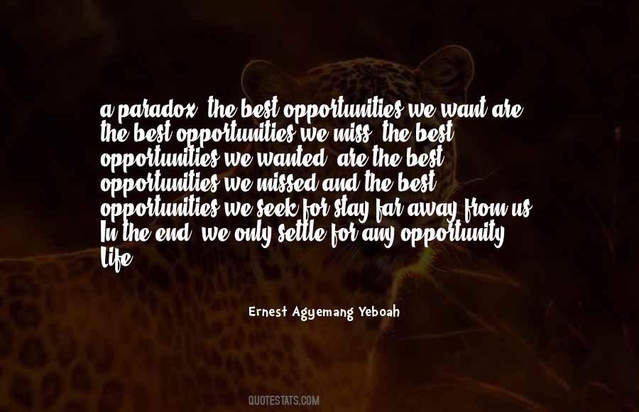 Opportunity Life Quotes #1107647