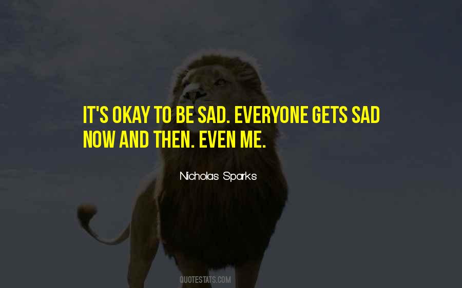 Be Sad Quotes #1116724