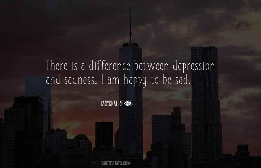 Be Sad Quotes #1815149